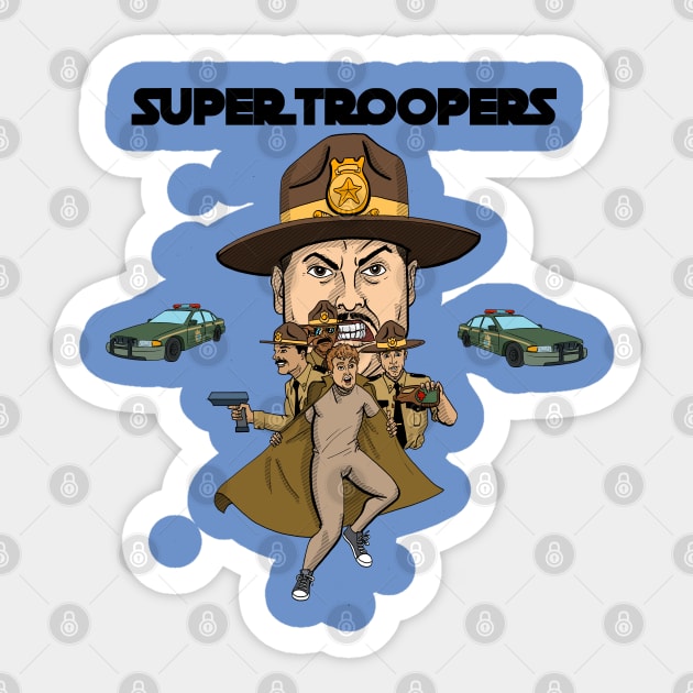 Super Troopers! Sticker by blakely737